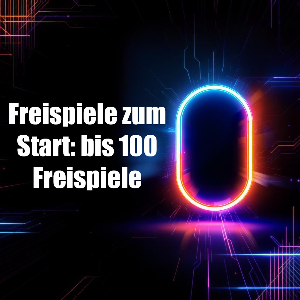 Freispiele zum Start: bis 100 Freispiele